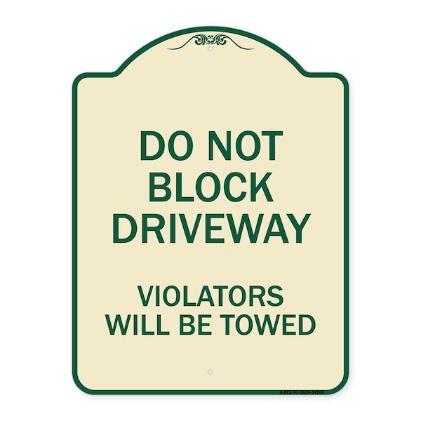 Signmission Do Not Block Driveway Violators Will Towed Heavy-Gauge Aluminum Sign, 24" x 18", TG-1824-24166 A-DES-TG-1824-24166 - main